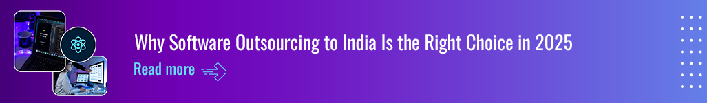 Why Software Outsourcing to India Is the Right Choice in 2025.png
